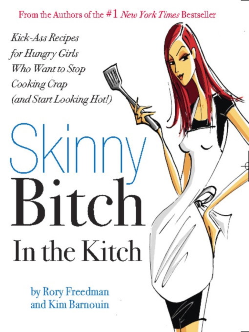 Title details for Skinny Bitch in the Kitch by Rory Freedman - Available